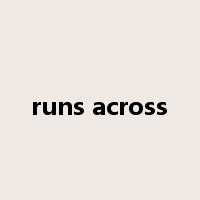 runs across是什么意思