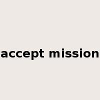 accept mission是什么意思