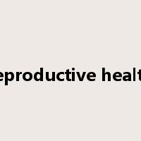 reproductive health是什么意思