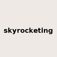 skyrocketing是什么意思