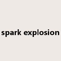 spark explosion是什么意思