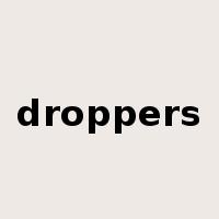 droppers是什么意思