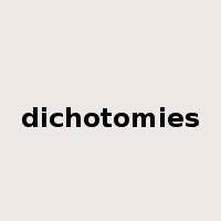 dichotomies是什么意思