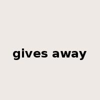 gives away是什么意思