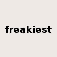 freakiest是什么意思