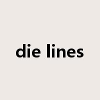 die lines是什么意思