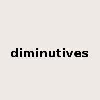 diminutives是什么意思