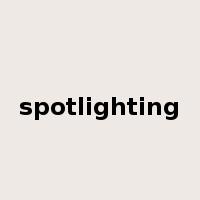spotlighting是什么意思