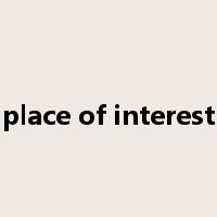 place of interest是什么意思