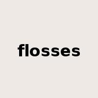 flosses是什么意思