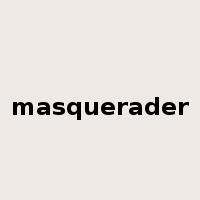 masquerader是什么意思