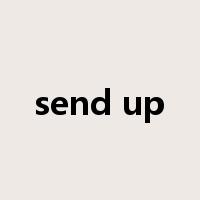 send up是什么意思