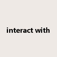 interact with是什么意思