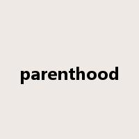 parenthood是什么意思