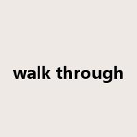 walk through是什么意思