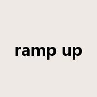 ramp up是什么意思