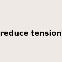 reduce tension是什么意思