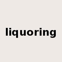 liquoring是什么意思