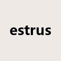 estrus是什么意思