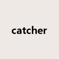 catcher是什么意思