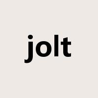 jolt是什么意思