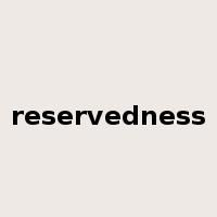 reservedness是什么意思