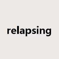 relapsing是什么意思
