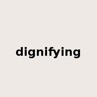 dignifying是什么意思