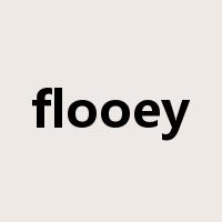 flooey是什么意思
