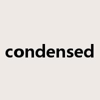 condensed是什么意思