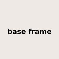 base frame是什么意思