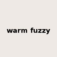 warm fuzzy是什么意思