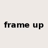 frame up是什么意思