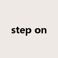 step on是什么意思