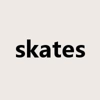 skates是什么意思
