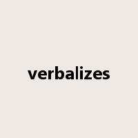 verbalizes是什么意思