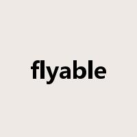 flyable是什么意思