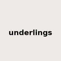 underlings是什么意思