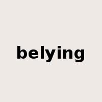 belying是什么意思