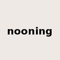 nooning是什么意思