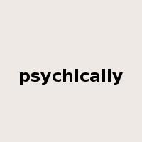 psychically是什么意思