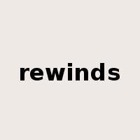 rewinds是什么意思