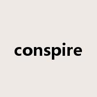 conspire是什么意思