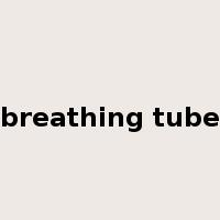breathing tube是什么意思