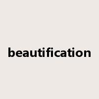 beautification是什么意思