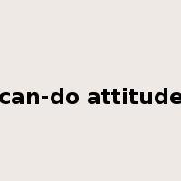 can-do attitude是什么意思