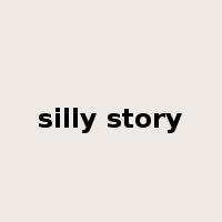 silly story是什么意思