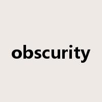 obscurity是什么意思