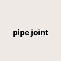 pipe joint是什么意思