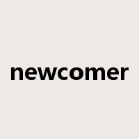 newcomer是什么意思